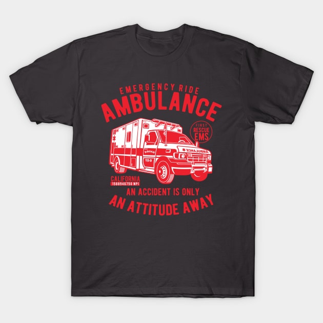 AMBULANCE, EMERGENCY RIDE T-Shirt by BlackSideDesign